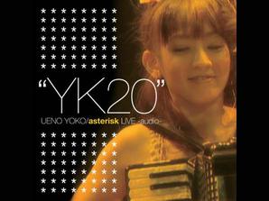 上野洋子/asterisk/上野洋子デビュー20周年記念ライヴ\\"YK20\\"… 上野洋子】出道20周年纪念LIVE “YK20”_哔哩哔哩_bilibili