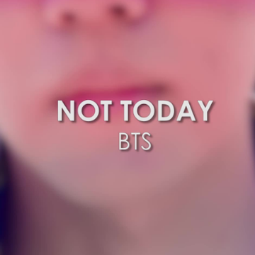Not Today-防弹少年团的歌曲
